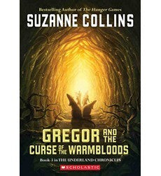 GREGOR AND THE CURSE OF THE WARMBLOODS: BOOK THREE IN THE UNDERLAND CHRONICLES